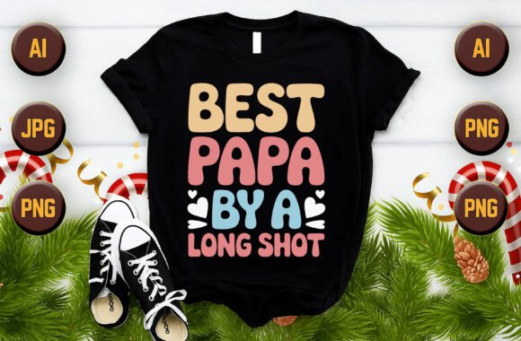 Best Papa by a Long Shot - Vector Graphics for T-Shirt Designs